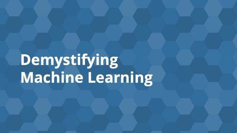 Demystifying Machine Learning - Insight Platforms