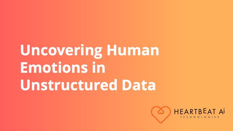 Heartbeat.AI - Uncovering Human Emotions in Unstructured Data - Insight Platforms Heartbeat.AI - Uncovering Human Emotions in Unstructured Data - Insight Platforms