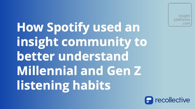 Spotify Insight Community Recollective Ypulse - Insight Platforms