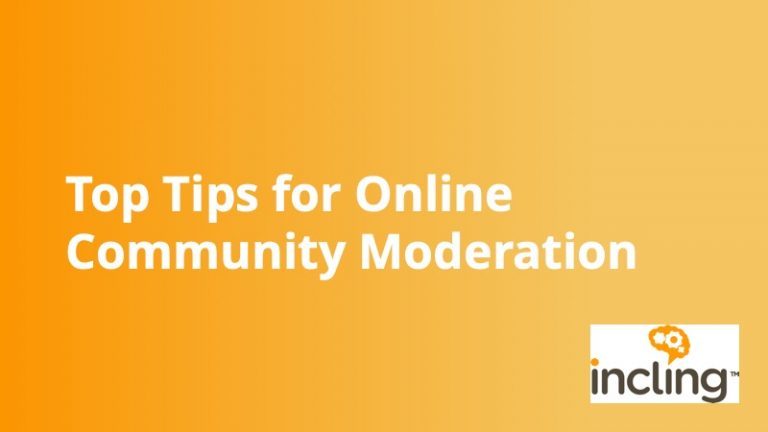 Incling - Top Tips Community Moderation - Insight Platforms