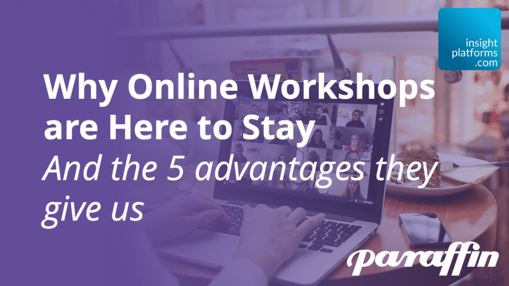 Why online workshops are here to stay