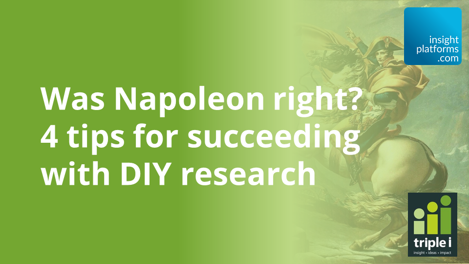 Was Napoleon Right - 4 tips for succeeding with DIY research