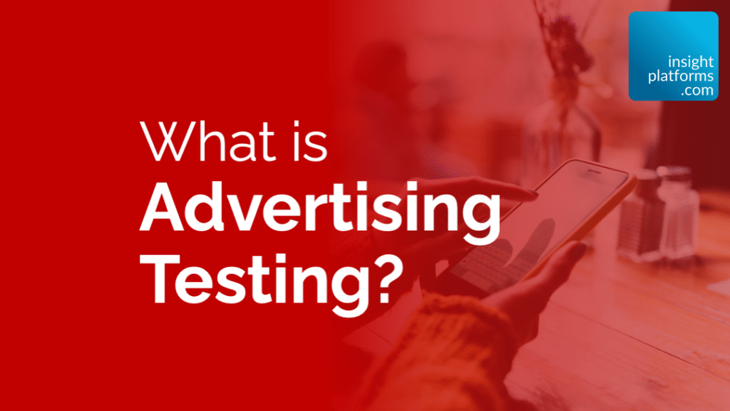 What is Advertising Testing?
