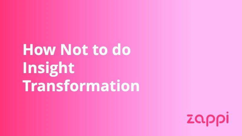 How Not to do Insight Transformation Insight Platforms 1