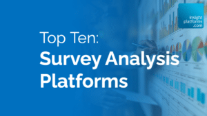Top Ten Survey Analysis Platforms