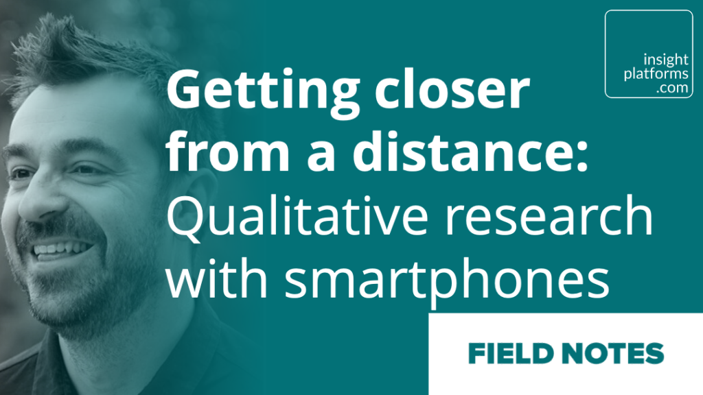 Getting closer from a distance – Qualitative Research with Smartphones Featured Image 1024x576