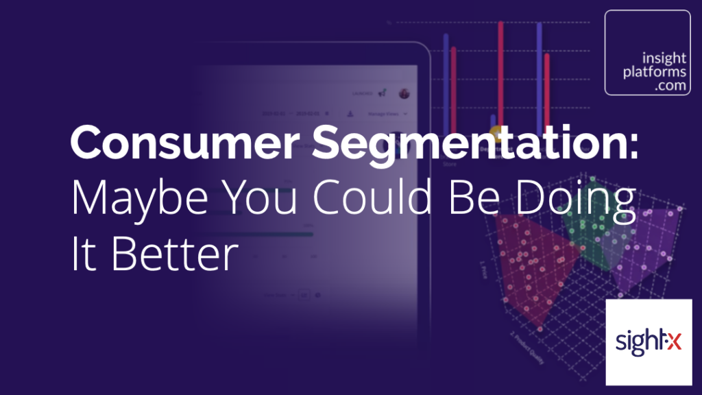 SightX - Consumer Segmentation - Featured Image - Insight Platforms