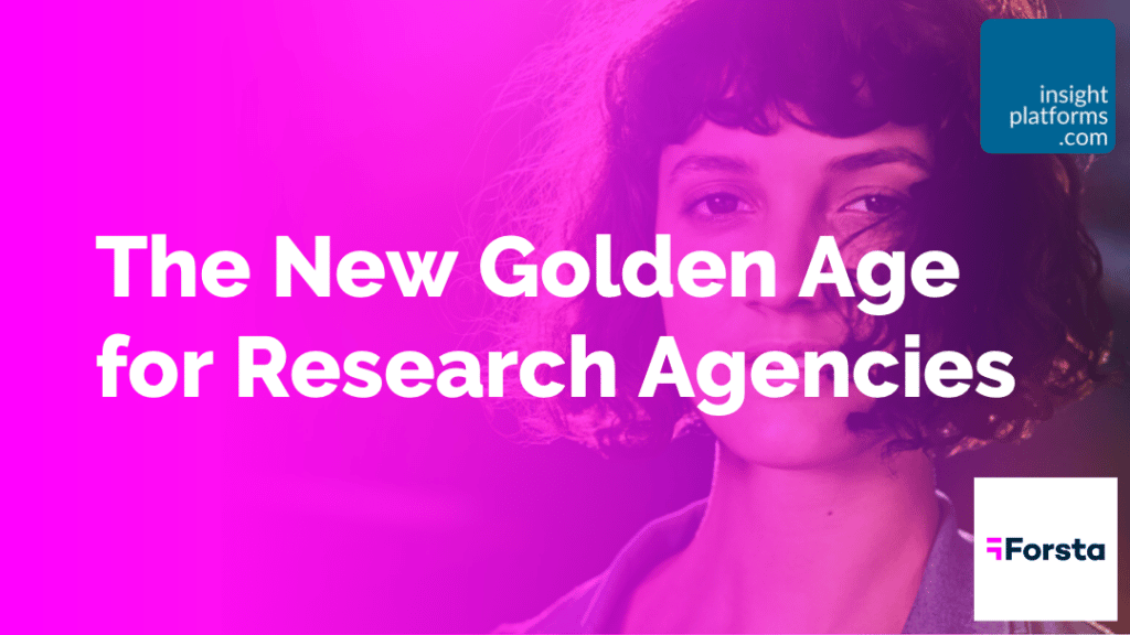 Forsta Golden Age for Agencies Ebook Featured Image Insight Platforms 1024x576