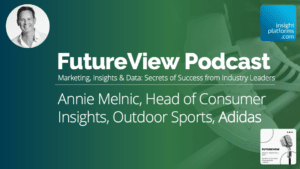 FutureView Podcast Featured Image Insight Platforms Annie Melnic Adidas