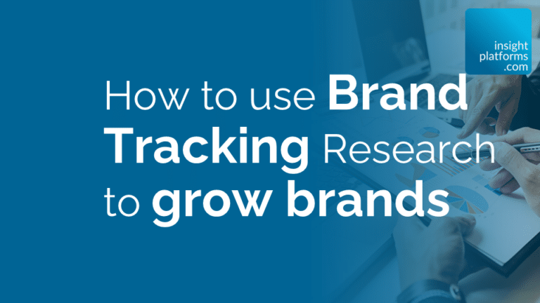 Insight Platforms_How to use brand tracking research to grow brands Featured Image