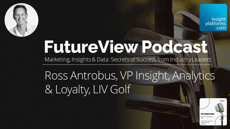FutureView Podcast - Ross Antrobus LIV Golf - Featured Image - Insight Platforms