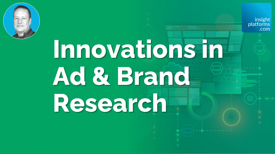 Innovations in Ad and Brand Research - Featured Images - The Ad and Brand Insights Summit 2023 Insight Platforms