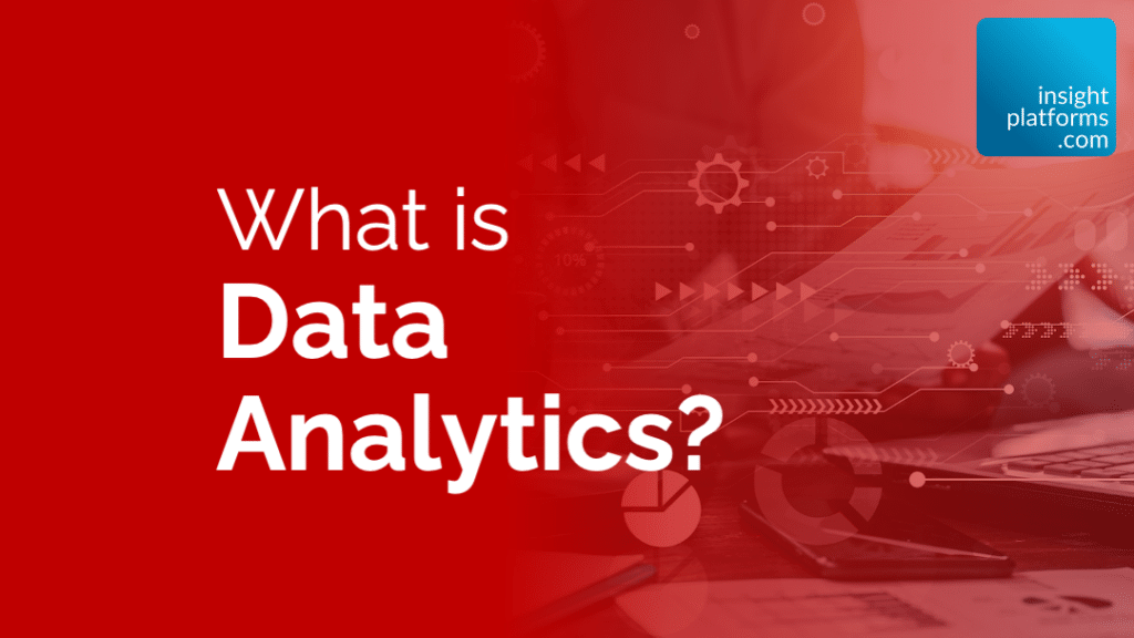 What is Data Analytics?