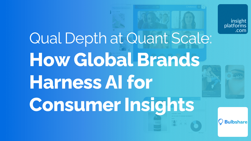Bulbshare Qual Insights Summit Global Brands Harness AI Featured Image