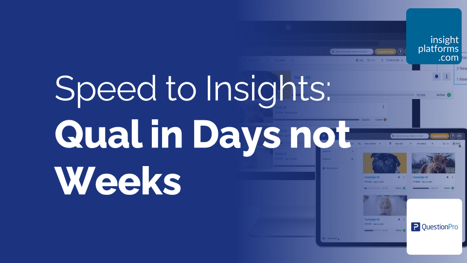 QuestionPro Qual Insights Summit Qual in Days not Weeks Featured Image