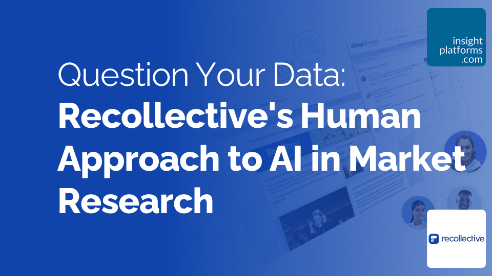 Recollective Qual Insights Summit Human Approach to AI in Market Research Featured Image