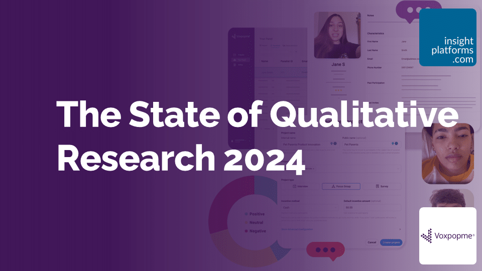 Voxpopme Qual Insights Summit The State of Qual research 2024 Featured Image