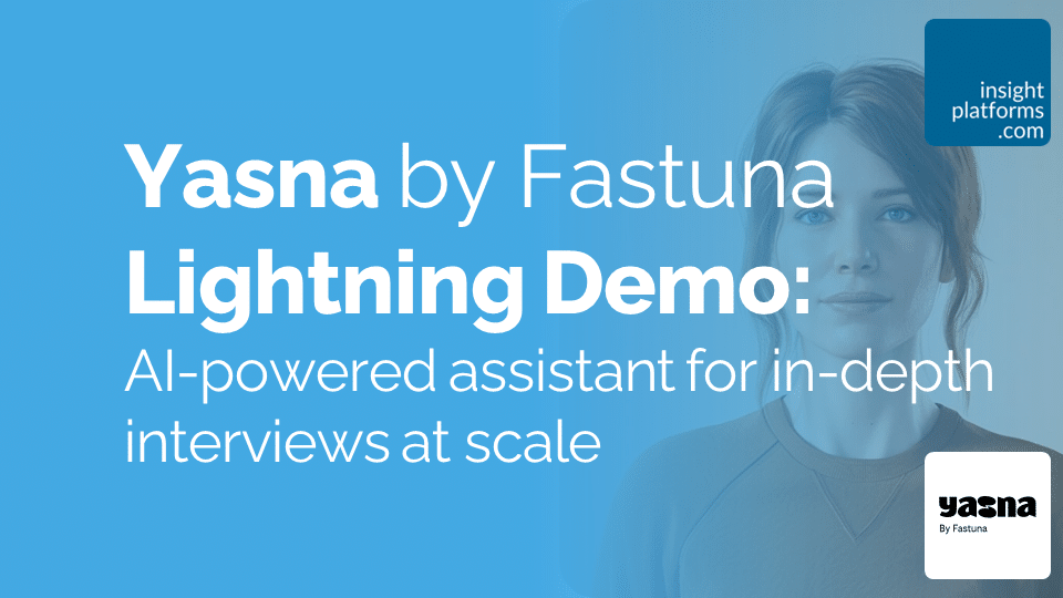 Yasna by Fastuna Qual Insights Summit AI assistanto for nin depth interviews Featured Image