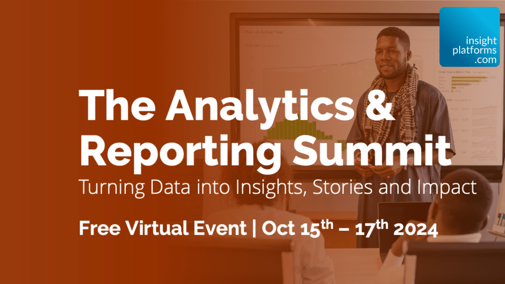 Analytics Reporting Summit Oct 2024 Featured Image - Insight Platforms