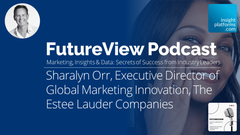 FutureView Podcast - Sharalyn Orr Estee Lauder - Featured Image - Insight Platforms