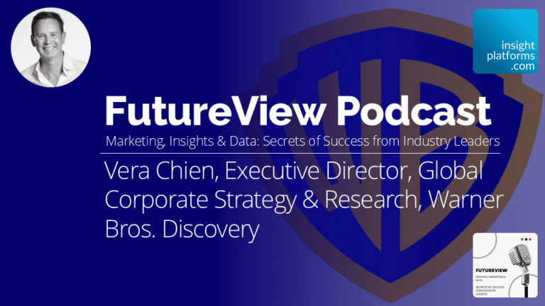 FutureView Podcast - Vera Chien -Warner Bros - Featured Image - Insight Platforms