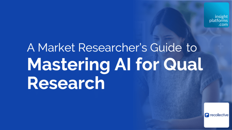 Featured Mastering AI for Qual Research - Recollective Ebook - Insight Platforms