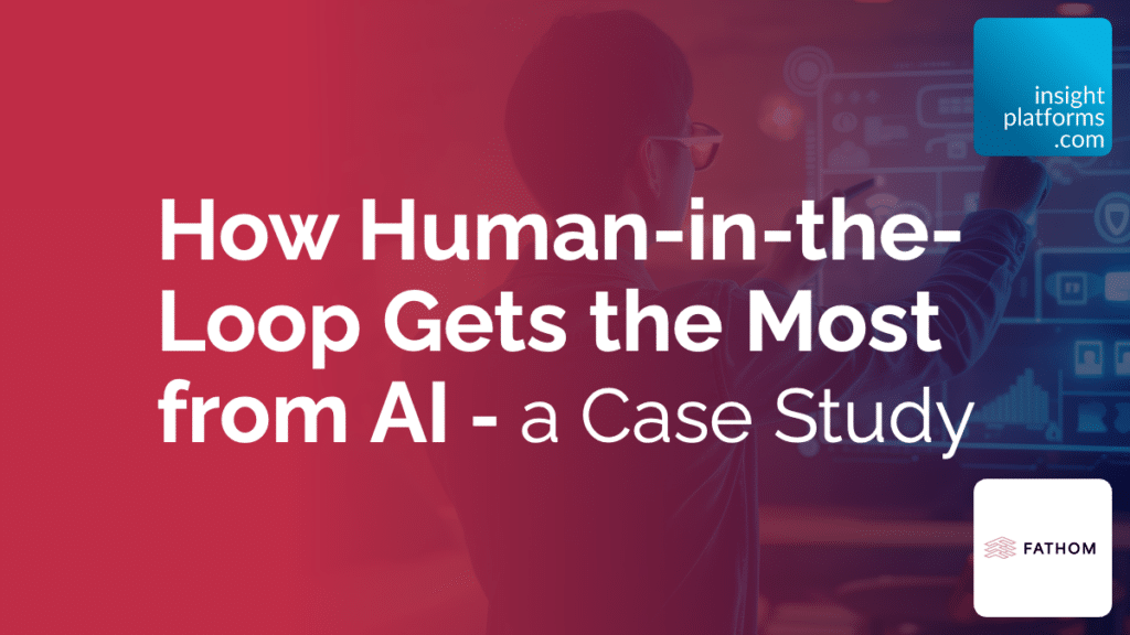 How Human-in-the-Loop Gets the Most from AI: A Case Study