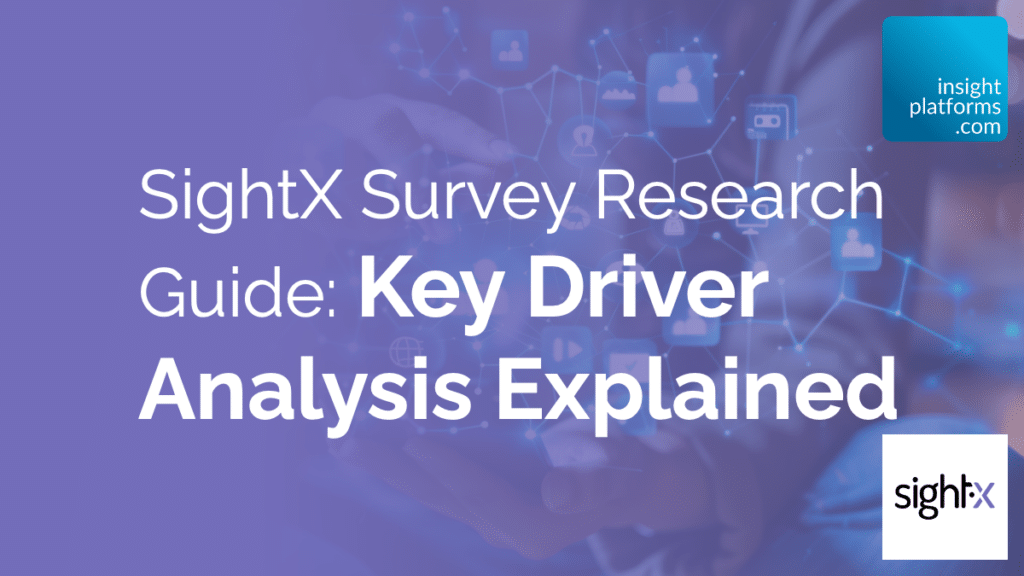 SightX Survey Research Guides: Key Driver Analysis Explained