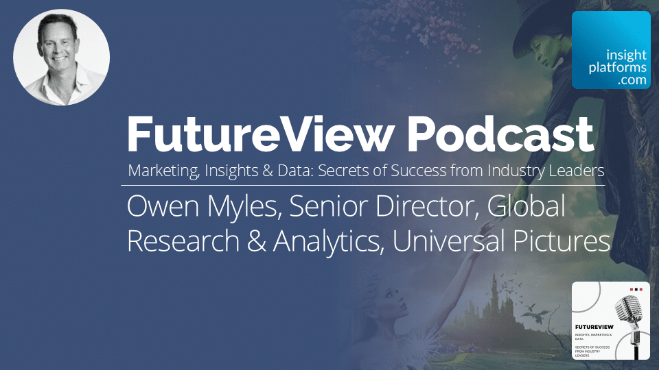 FutureView Podcast - Owen Myles Universal Pictures - Featured Image - Insight Platforms