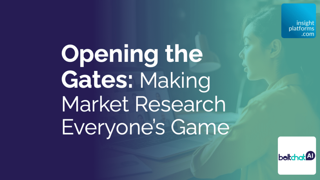 Opening the Gates: Making Market Research Everyone’s Game