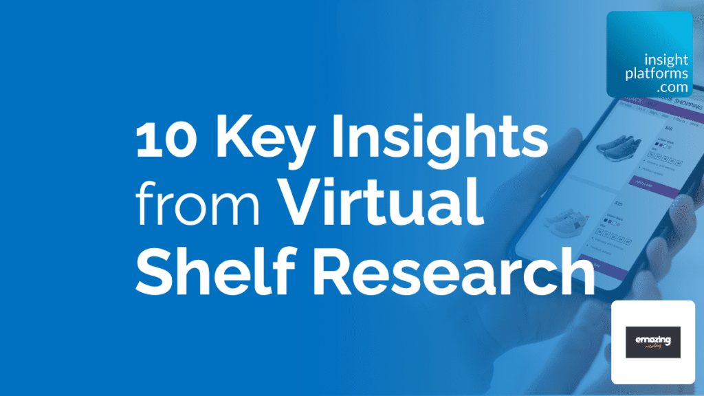 10 Key Insights from Virtual Shelf Research
