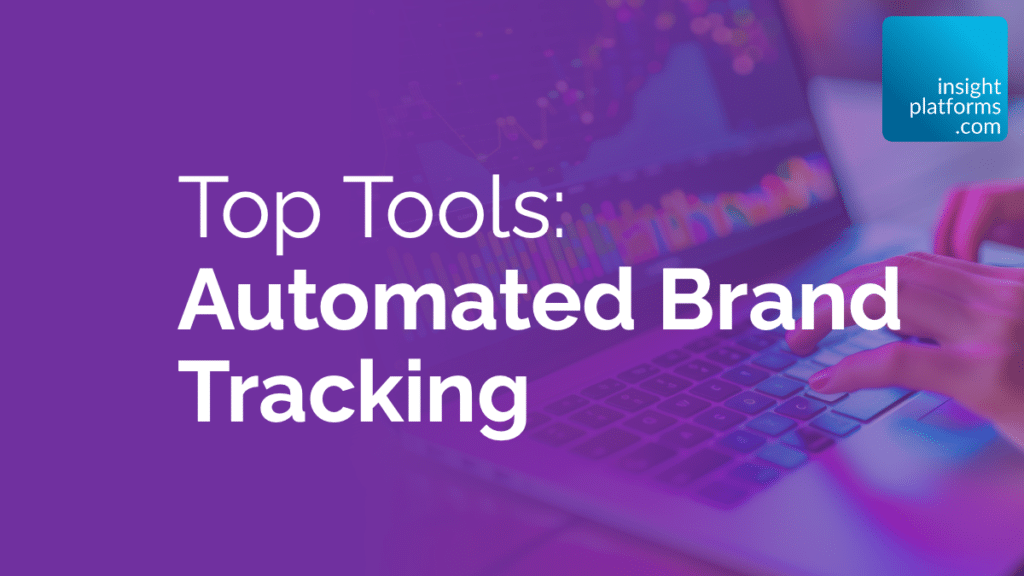 Top Tools for Automated Brand Tracking