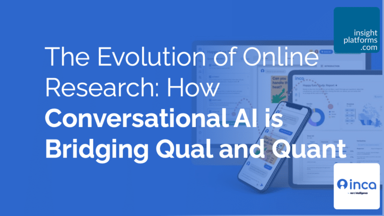 Inca Conversational AI Bridging Qual and Quant