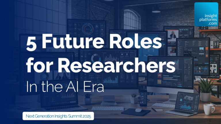 Insight Platforms - Next Gen Roles - Next Generation Insights Summit - Featured Image - May 2025