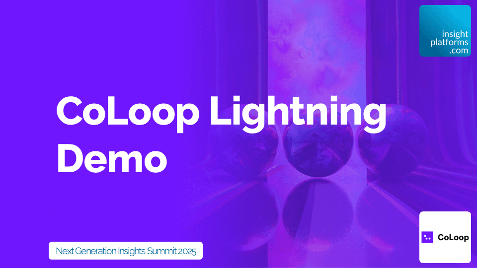 CoLoop Lightning Demo - Next Generation Insights Summit - Featured Image - May 2025