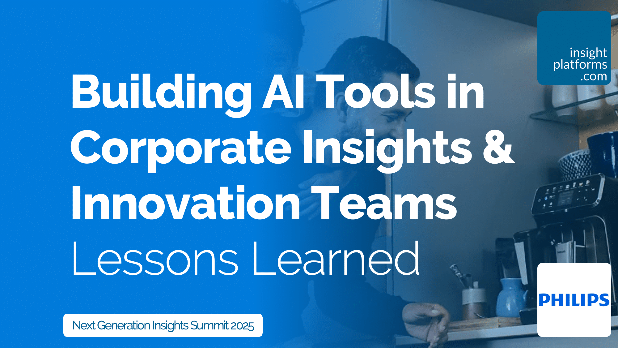 Philips - Next Generation Insights Summit - Sessions Featured Image - May 2025