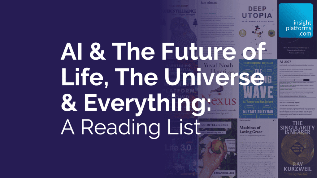 AI and the Future of Life the Universe and Everything - A Reading List - Insights Platforms