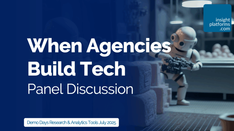 Insight Platforms - When Agencies Build Tech - Featured Image - Demo Days July 2025