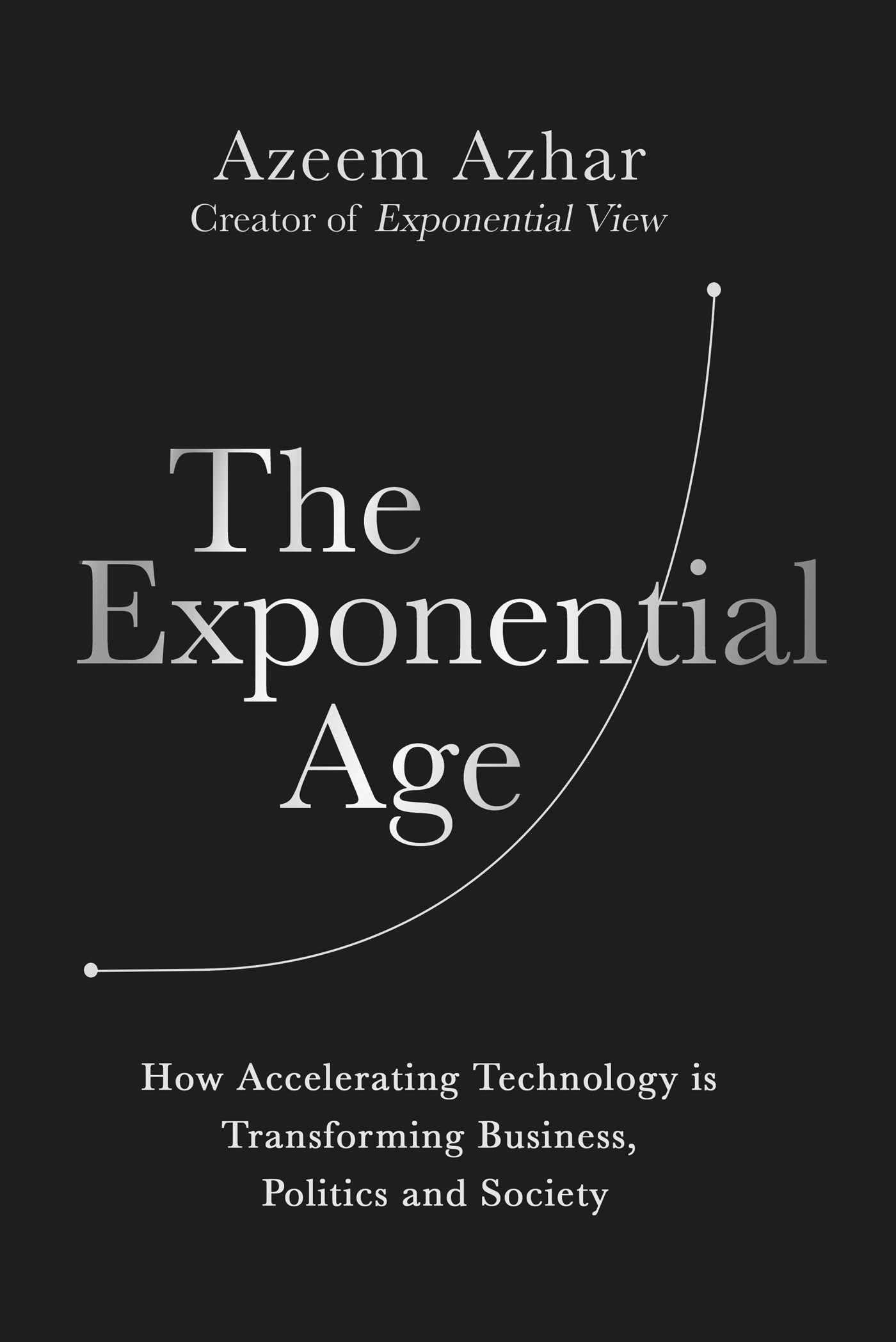 The Exponential Age - Azeem Azhar
