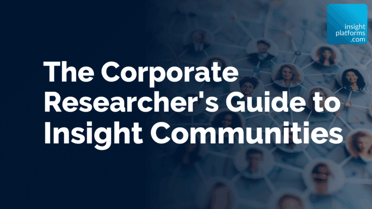 The Corporate Researcher's Guide to Insight Communities - Ebook Featured Image - Insight Platforms