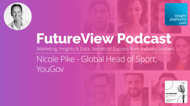 FutureView Podcast - Nicole Pike YouGov - Featured Image - Insight Platforms