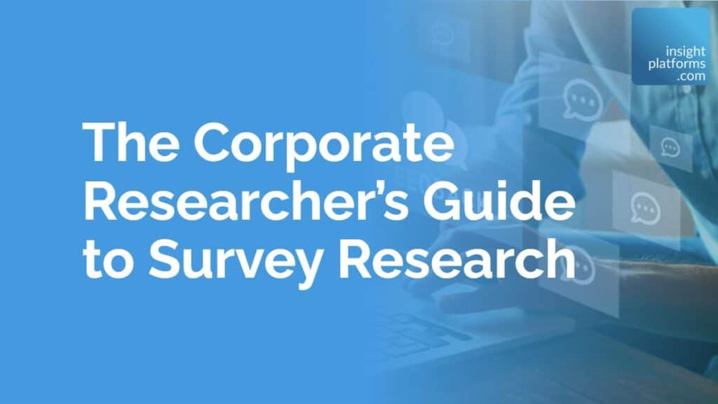 The Corporate Researcher's Guide to Surveys - Ebook Featured Image