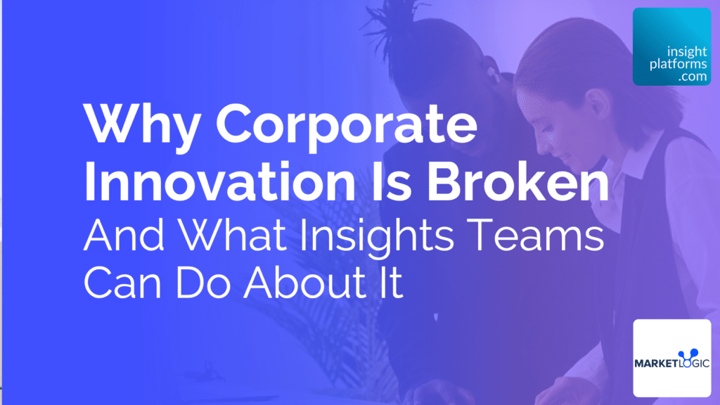 Why corporate innovation is broken - featured image Insight Platforms