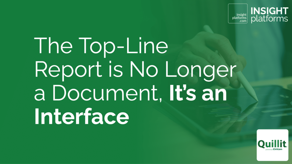 The Top-Line Report is No Longer a Document, It’s an Interface