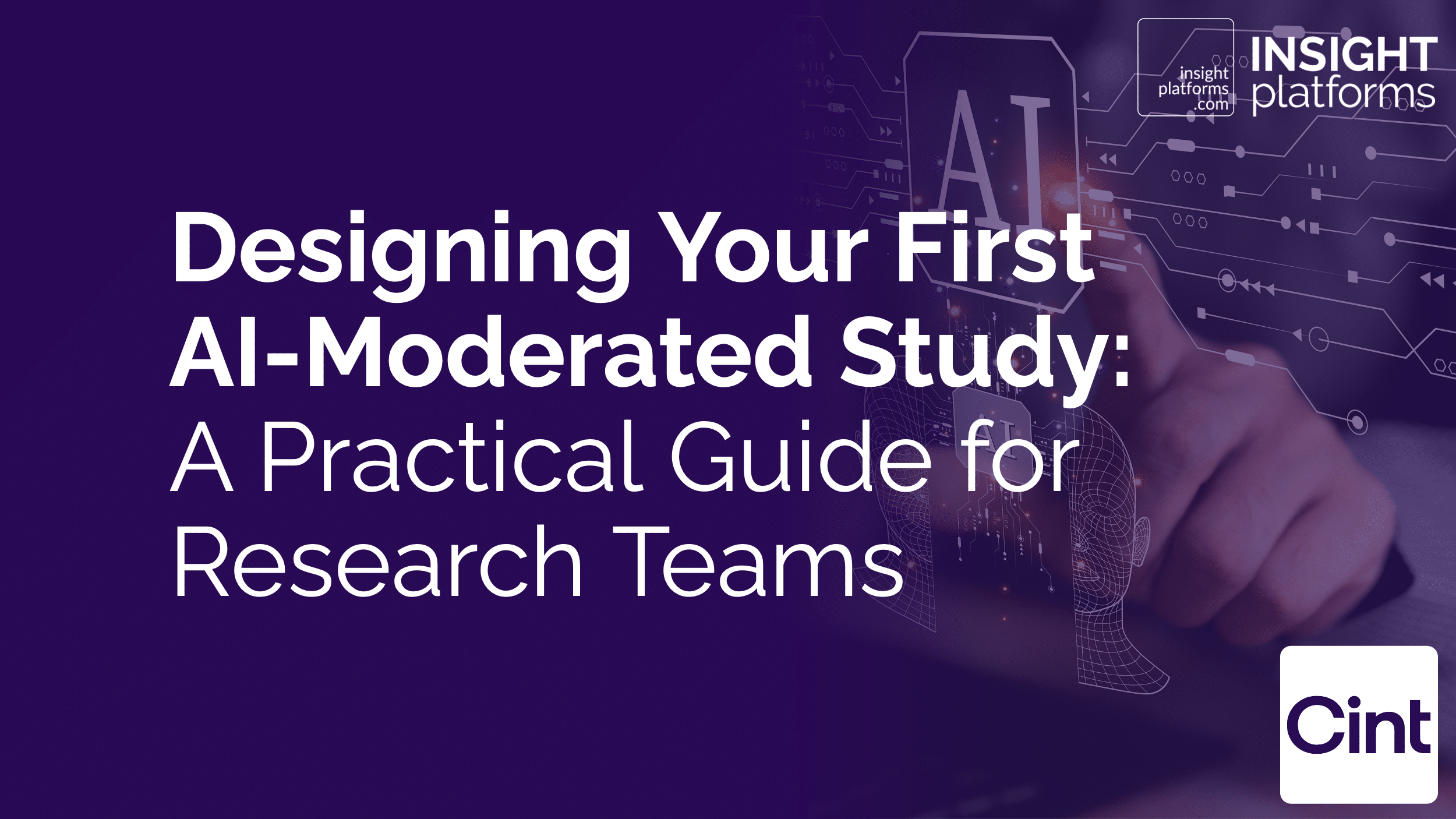 Designing Your First AI-Moderated Study- A Practical Guide for Research Teams