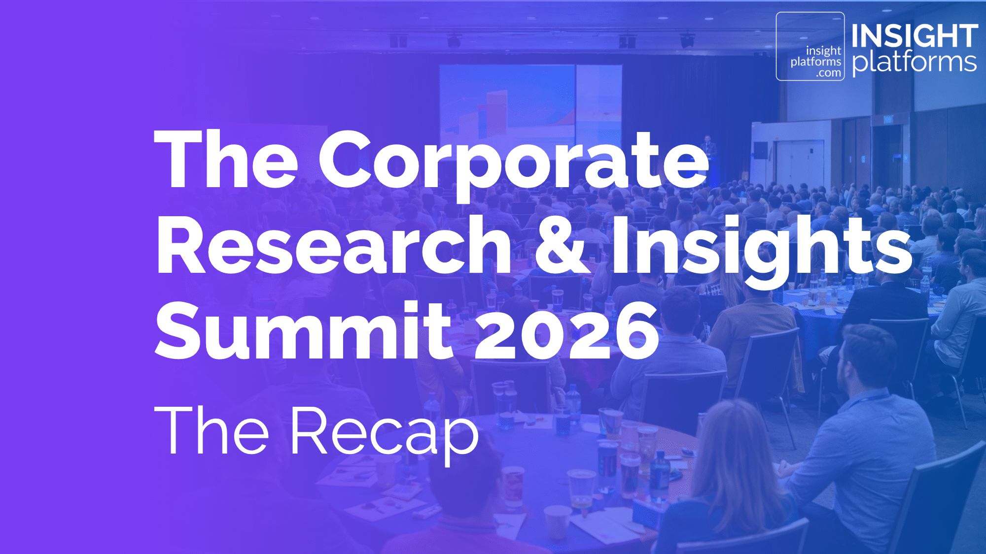 CRIS 2026 Recap - Featured Image - Insight Platforms