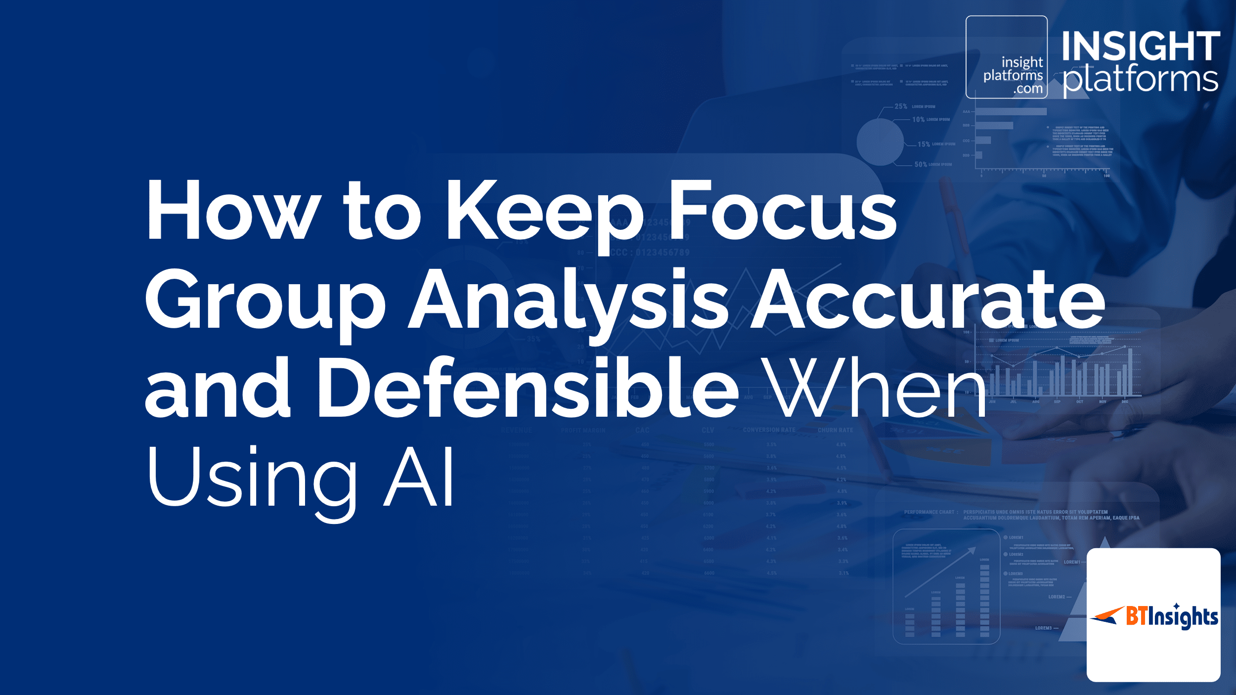 How to Keep Focus Group Analysis Accurate and Defensible When Using AI